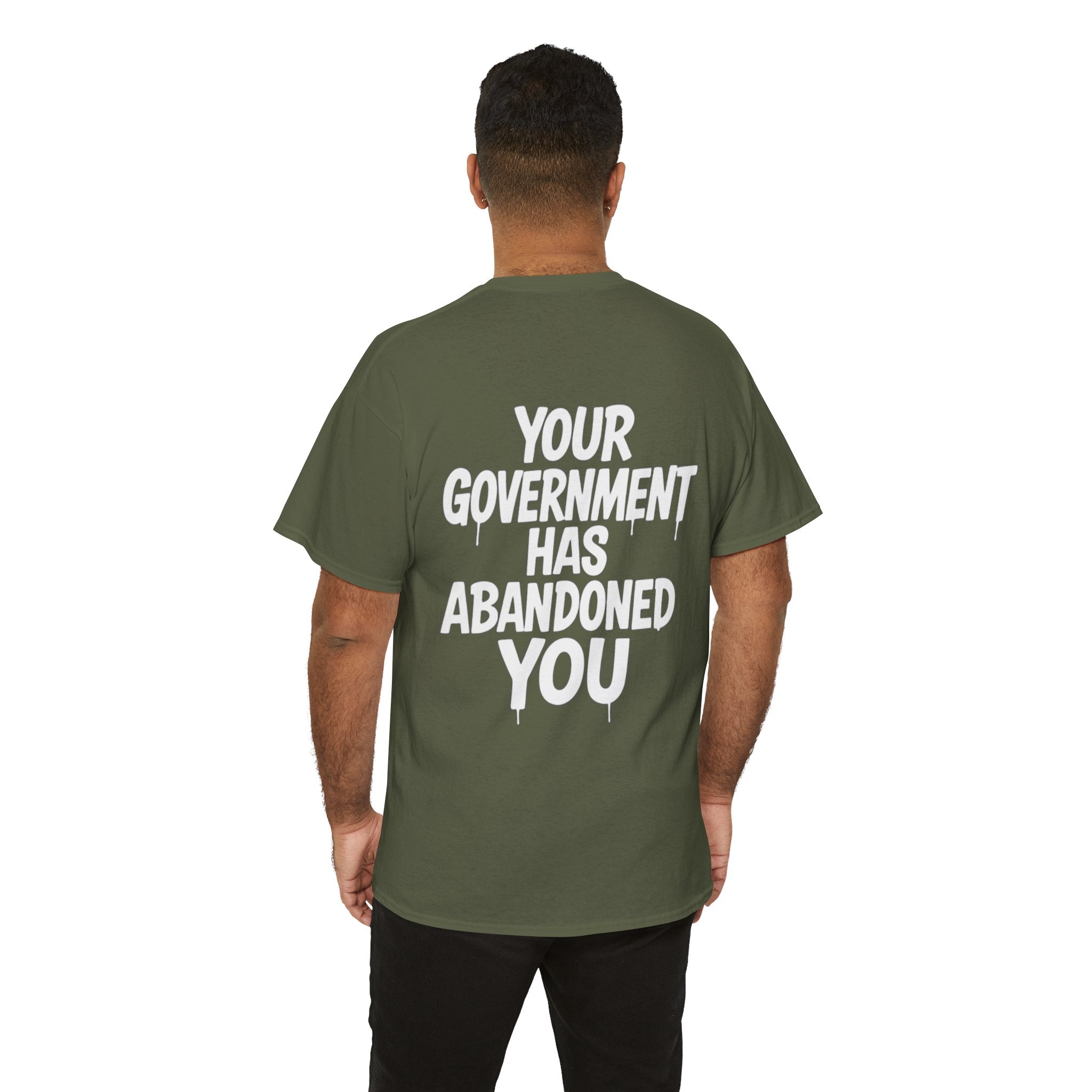 “Your Government Has Abandoned You” Tee