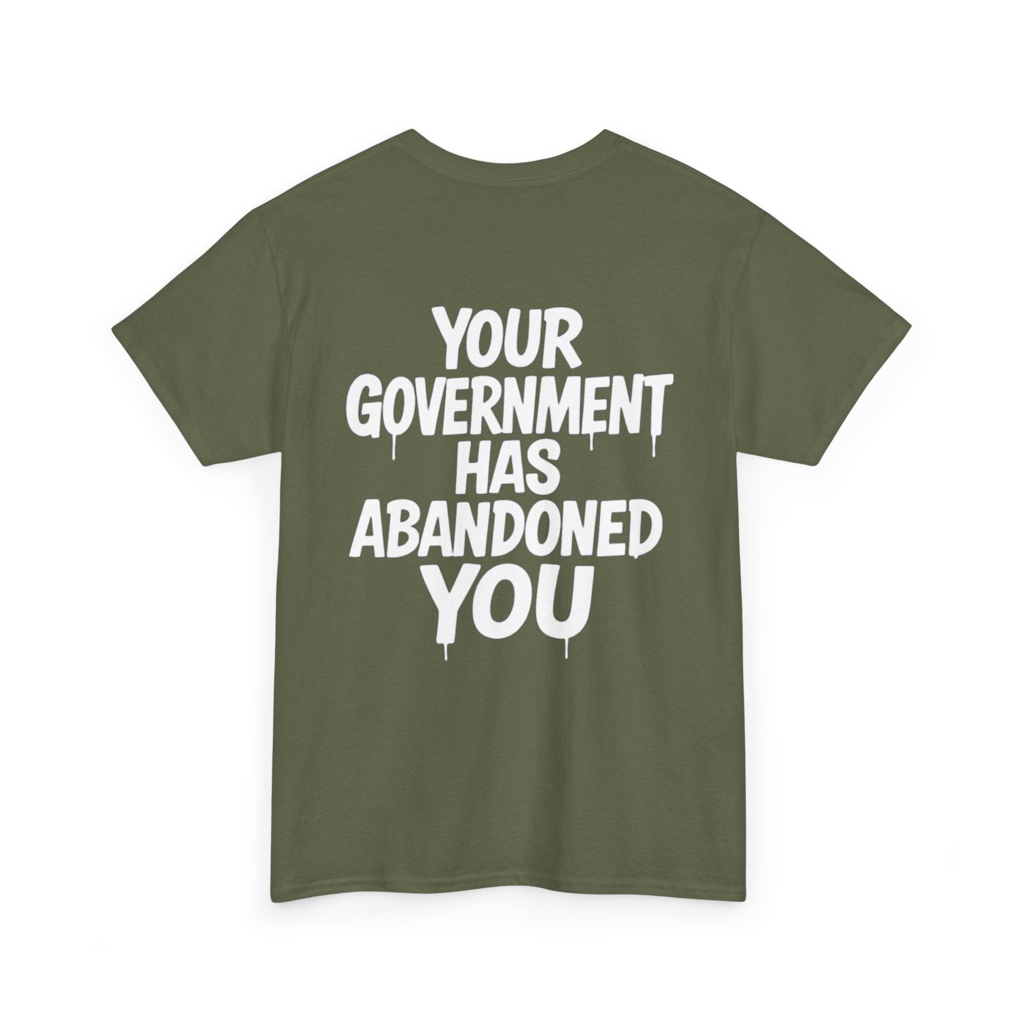 “Your Government Has Abandoned You” Tee